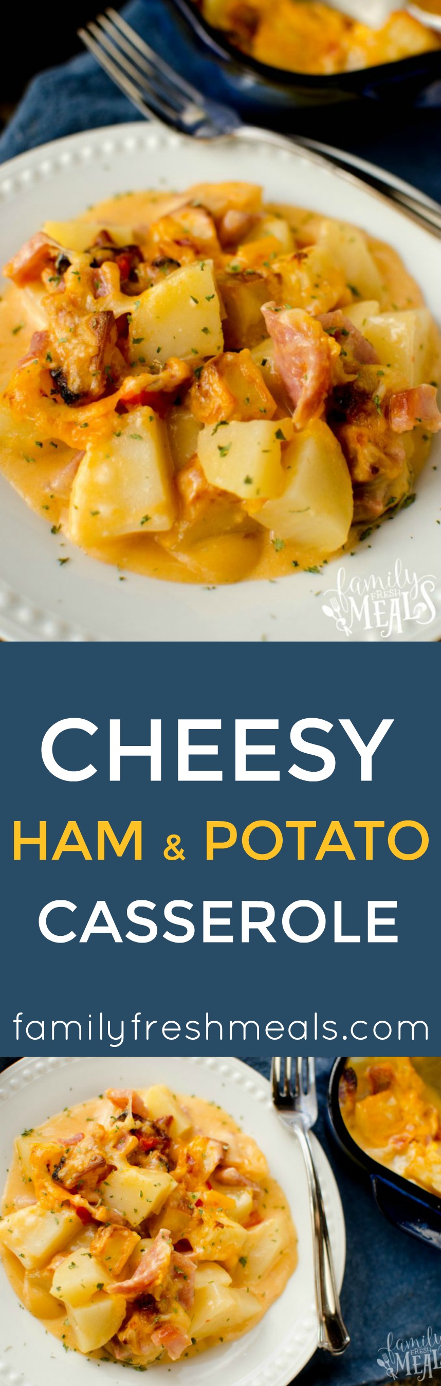 Cheesy Ham and Potato Casserole - Family Fresh Meals