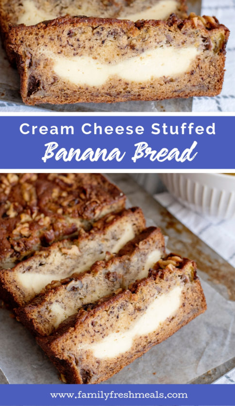 Cream Cheese Stuffed Banana Bread - Family Fresh Meals