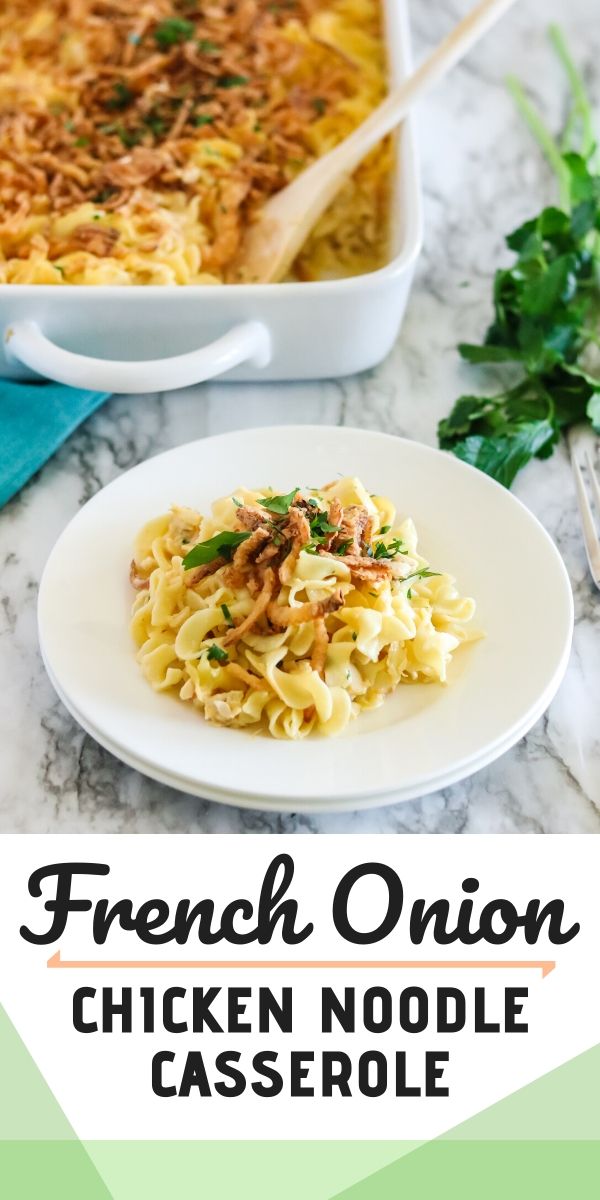 French Onion Chicken Noodle Casserole - Family Fresh Meals